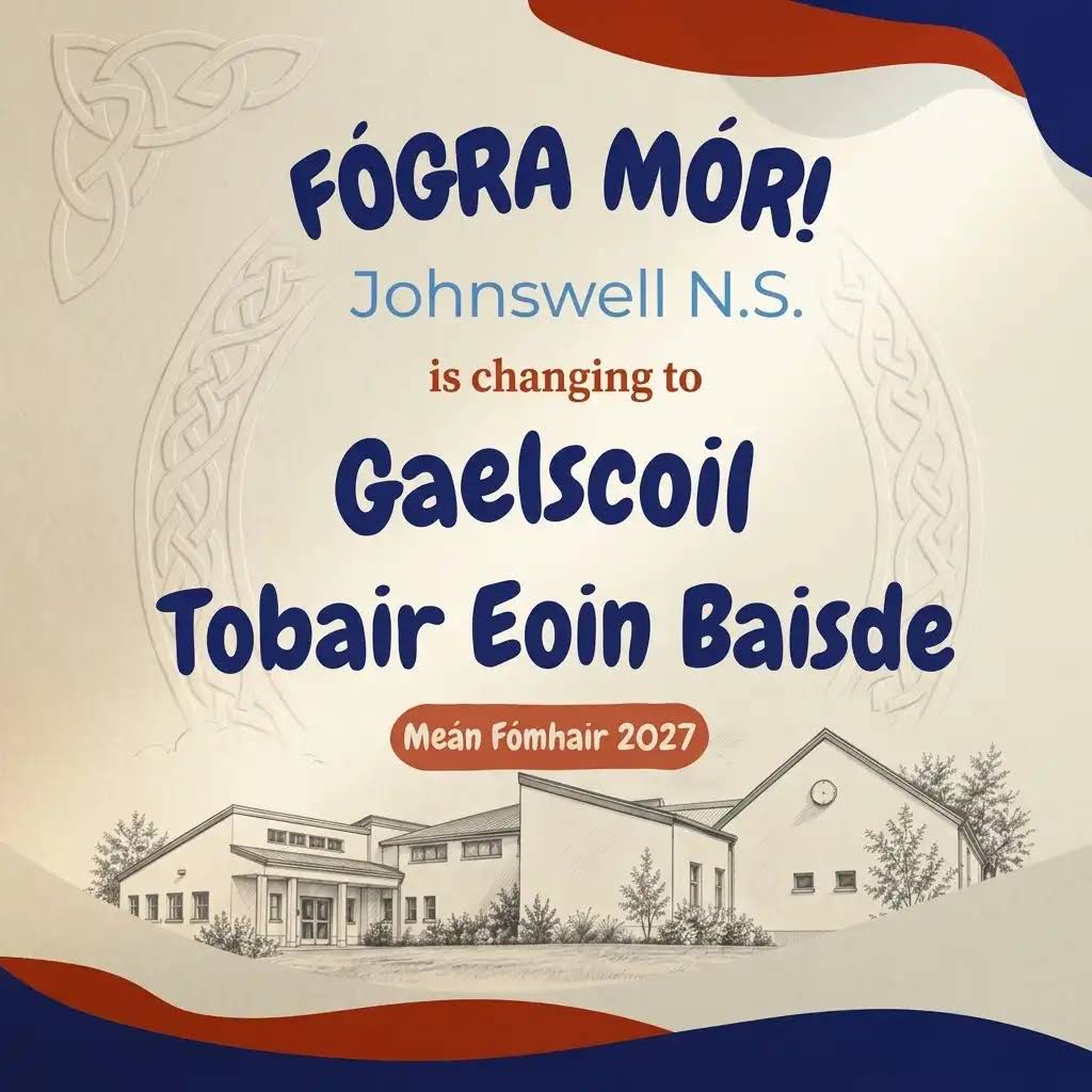 Johnswell National School changing to Gaeilscoil Tobair Eoin Baisde